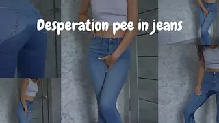 Female Real Desperation Pee In Jeans Because Locked the Door