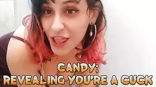 Candy: Revealing You're a Cuck - Part 1