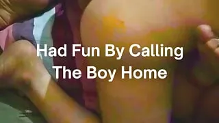 Had Fun By Calling The Boy Home