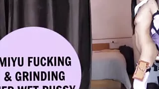 Miyu Fucking & Grinding Her Wet Pussy