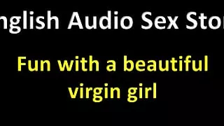 English Audio Sex Story - Fun with a Beautiful Virgin Girl - Erotic Audio Story