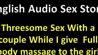 English Audio Sex Story - Threesome Sex with a Couple While I Give Full Body Massage to the Girl - Erotic Audio Story