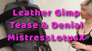 Leather Bound Chastity Gimp Teased by Mistress Lotus