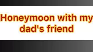 Audio Story Honeymoon with My Step Step-dad Friend