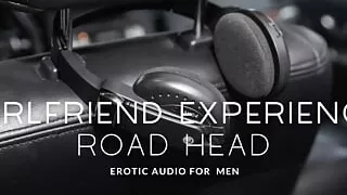 Girlfriend Experience: Road Head - Blowjob Sounds Only - Erotic Audio by Eve's Garden