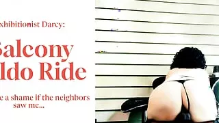 Exhibitionist Darcy Delaney Rides Her Dildo on Apartment Balcony in Broad Daylight