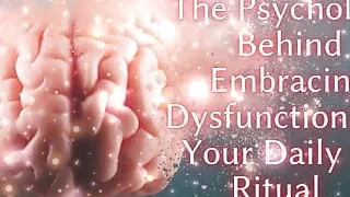 The Psychology Behind Embracing Dysfunction and Your Daily Ed Ritual