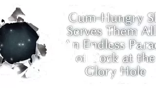 Cum-hungry Slut Serves Them All - an Endless Parade of Cock at the Glory Hole