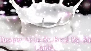 Desperate to Be Bred by Step-daddy