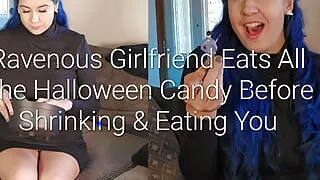 Ravenous Girlfriend Eats All the Halloween Candy Before Shrinking and Eating You