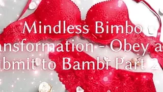 Mindless Bimbo Transformation - Obey and Submit to Bambi Part 2