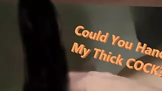 8.5 Inch EXtra Thick Cock Grows in my hand with a sexy wet shaft sliding down my palm pretending its you moaning!