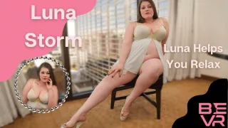 Luna Storm Helps You Relax - BlushErotica