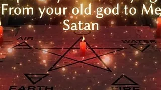 Step 3 of Your Unholying - From Your Old God to Me Satan