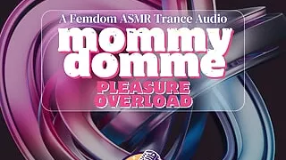 Mommy Domme Pleasure Overload