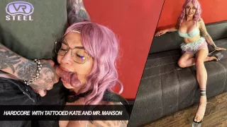 Hardcore with Tattooed Kate and Mr. Manson