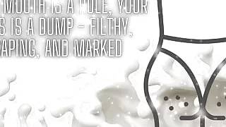 Your Mouth Is a Hole, Your Ass Is a Dump - Filthy, Gaping, and Marked