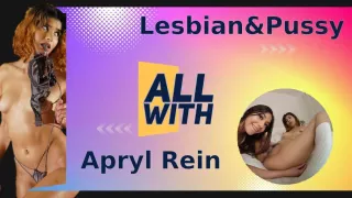 All Lesbian & Pussy With Apryl Rein - AllWith