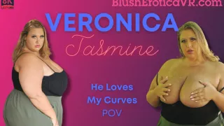 Veronica Jasmine - He Loves My Curves