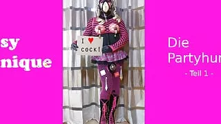 SISSY MONIQUE - The partywhore (Part 1)