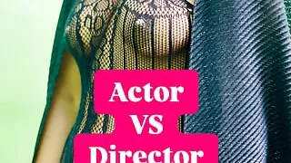 Heroine wants to impress the director by hard fucking