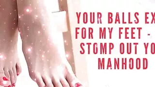 Your Balls Exist for My Feet - I'll Stomp Out Your Manhood