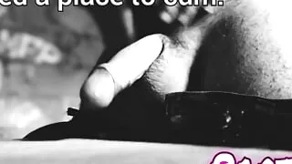 Need a place to cum! Part 3.