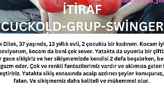 Confession- Cuckold- Group- Swinger Fantasy- Turkish Milf- Turkish Disclosure- Disclosure- Big Tits