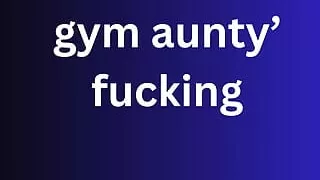 gym aunty  fucking Ai story