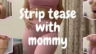 Strip-Tease with mommy (Gym Outfit Edition)