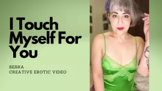 I Touch Myself For You - Seska