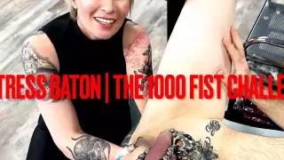 Mistress Baton's 1000 Fist Challenge