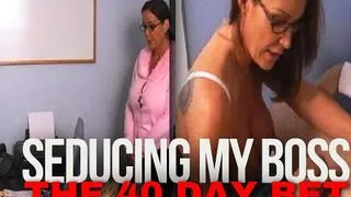 Seducing My Boss: the 40 Day Bet