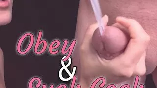 Suck Cock and Swallow Cum - Obey Your Mistress