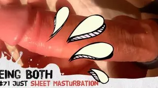 #71-Just Sweet Masturbation and Anal Play, no cum - BeingBoth