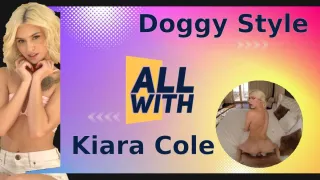 All Doggy Style With Kiara Cole - AllWith