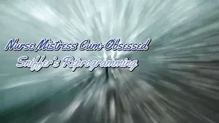 Nurse Mistress Cum-obsessed Sniffer's Reprogramming