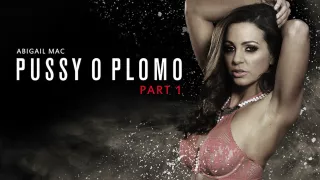 Pussy O Plomo: Part 1 With Abigail Mac, Keiran Lee - Brazzers
