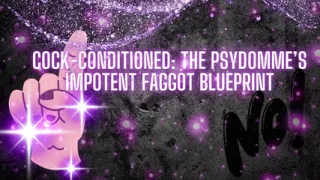 Cock-conditioned - My Impotent Fag Blueprint