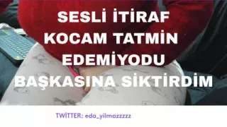 Audio Confession- My Husband Couldn't Satisfy- I Fucked Someone Else- Turkish Milf- Turkish Porn