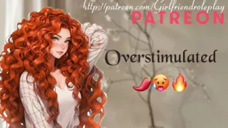 Final round overstimulation with your brat