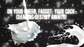 On Your Knees, Fag - Your Cock-cleaning Destiny Awaits!
