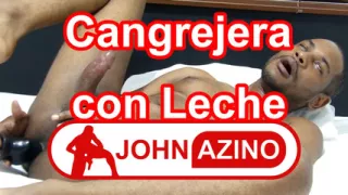 John Azino Cangrejera con Leche Dildo Ass Play and Cumshot