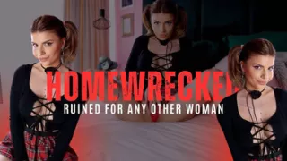 Homewrecked - Ruined for Any Other Woman