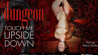 The Dungeon: Touch Me Upside Down