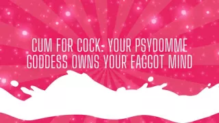 Cum for Cock: I Own Your Fag Min