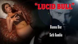Lucid Bull - Gianna Dior - LucidFlix