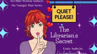 Quiet Please 01: the Librarian's Secret - Older Woman Younger Man Fantasy