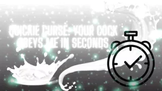 Quickie Curse - Your Cock Obeys Me in Seconds