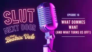 SND Ep. 16 What Dommes Want (And What Really Turns Us Off)